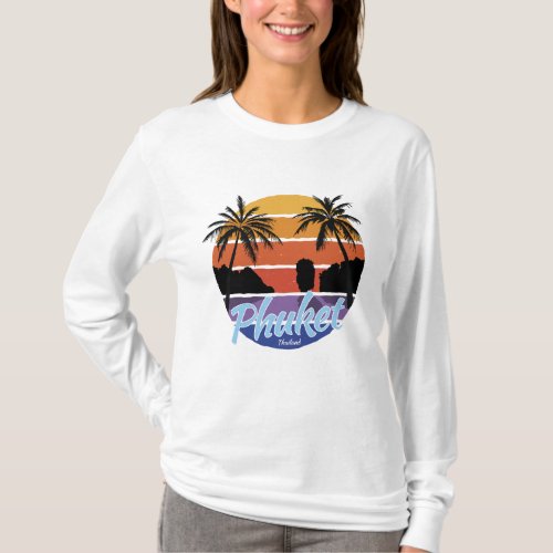 Phuket Long Sleeve T_Shirt Phuket Thailand T_Shirt