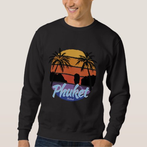 Phuket Sweatshirt Phuket Thailand Mens Sweatshirt