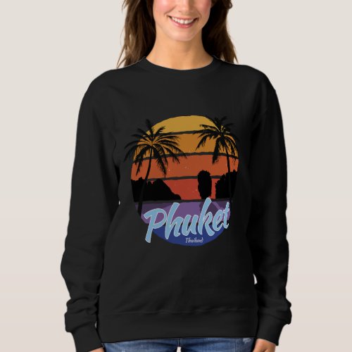 Phuket Sweatshirt Phuket Thailand Womens Sweatshirt