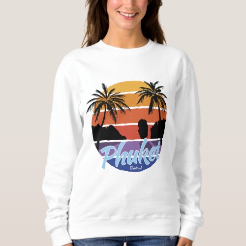 Phuket Sweatshirt Phuket Thailand Womens Sweatshirt