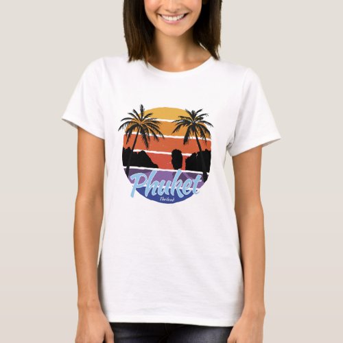 Phuket T_Shirt Phuket Thailand Womens T_Shirt