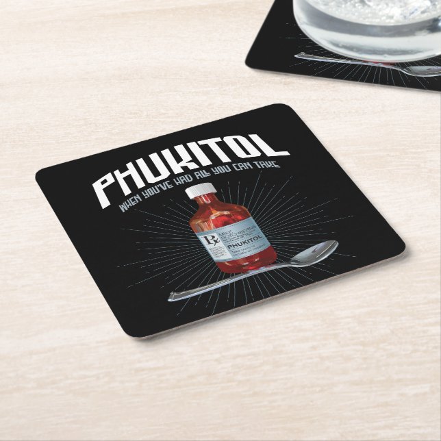 Phukitol - funny frustration medicine square paper coaster (Angled)