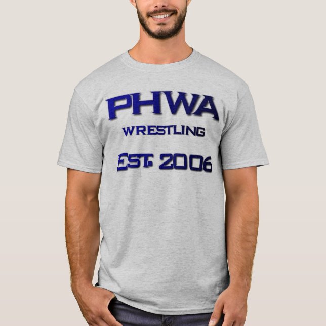 PHWA 1, Est. 2006, wrestling T-Shirt (Front)