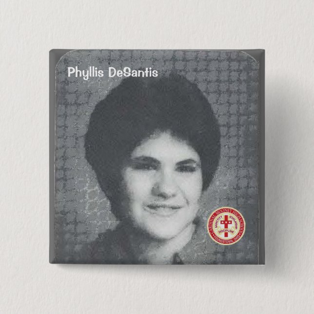 Phyllis DeSantis Pinback Button (Front)