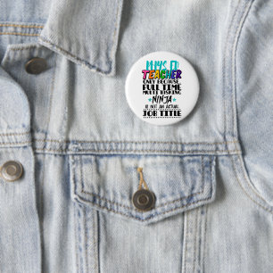 Phys Ed Teacher Only Because Full Time Multi Task Button