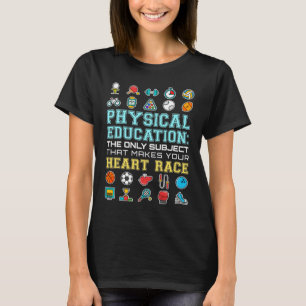Physical Education Heart Race PE Teacher T-Shirt