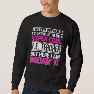 Physical Education PE Teacher Back To School Sweatshirt
