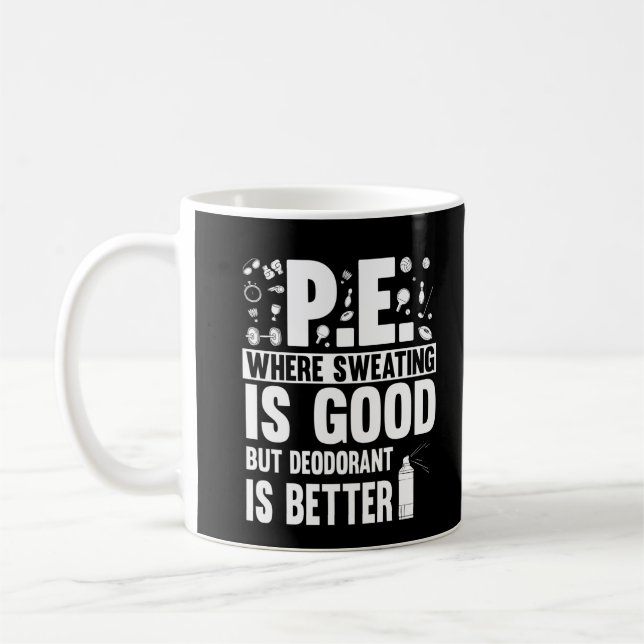 Physical Education PE Teacher Joke Coffee Mug (Left)