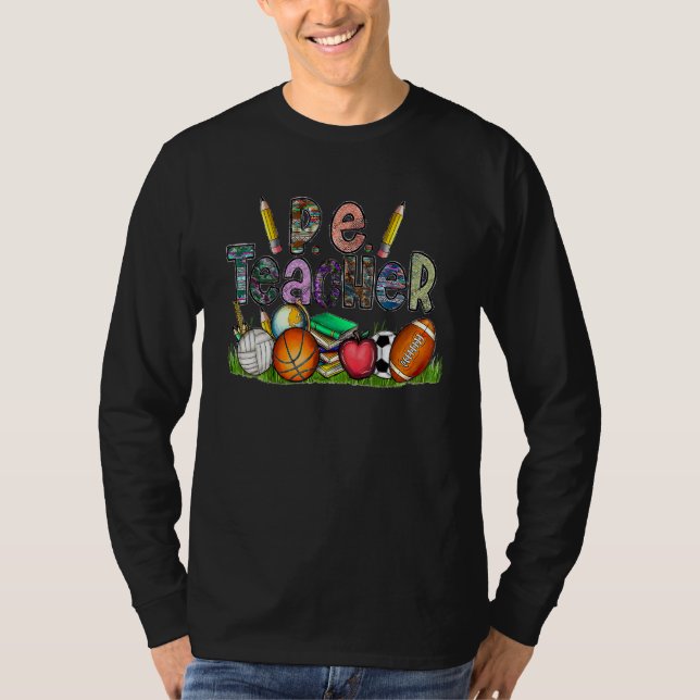Physical Education Pe Teacher Teacher Appreciation T-Shirt (Front)