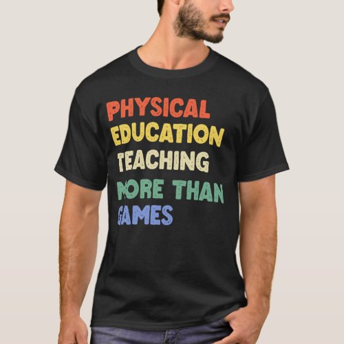 Physical Education Phys Ed Teacher T_Shirt