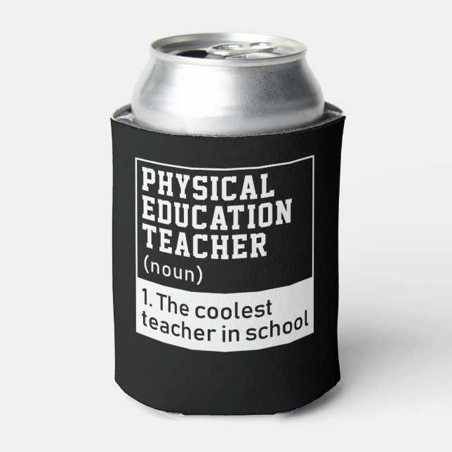 Physical Education Teacher Definition P.E. Can Cooler (Can Front)