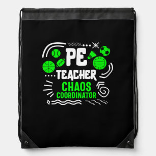 Physical Education Teacher P.E. Chaos Coordinator Drawstring Bag