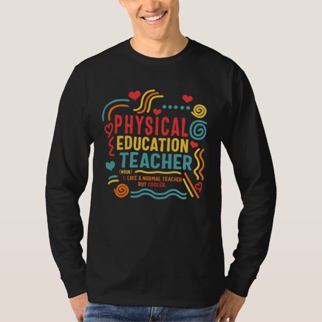 Physical Education Teacher P E Gym Coach Health In T-Shirt (Front)