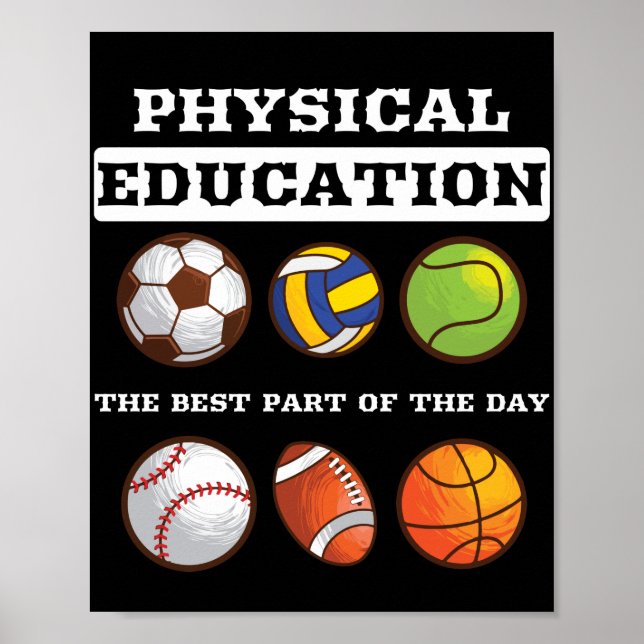 Physical Education The Best Part The Day Phys Ed Poster (Front)