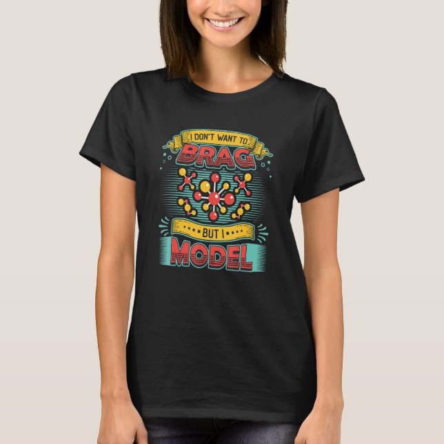 Physical Modeling  Physics  Scientific Models 2 T-Shirt (Front)