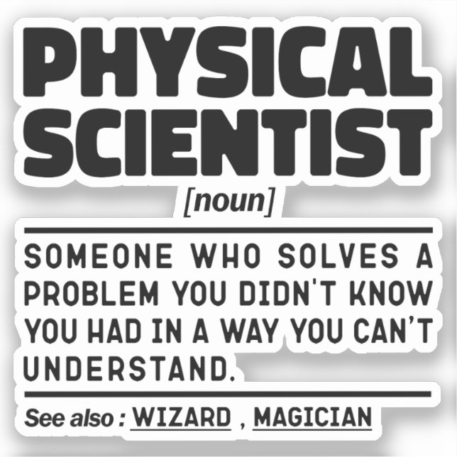 Physical Scientist Noun Science Student Memes Sticker (Front)