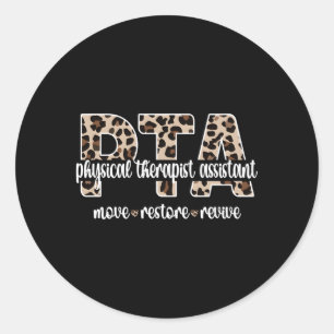Physical Therapist Assistant Pta Physical Therapy Classic Round Sticker