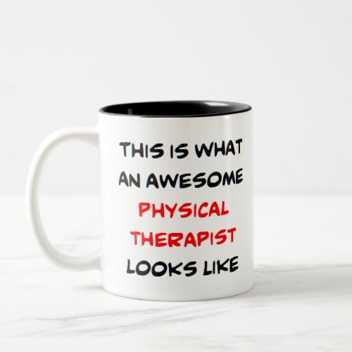 physical therapist awesome Two_Tone coffee mug
