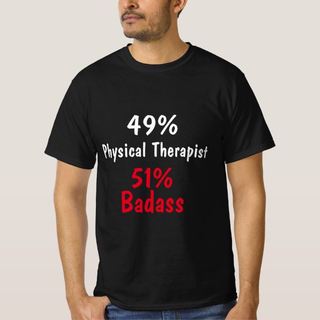 Physical Therapist Badass T-Shirt (Front)