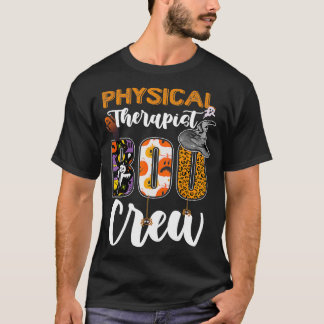 Physical Therapist Boo Crew Ghost Therapy Hallowee T-Shirt