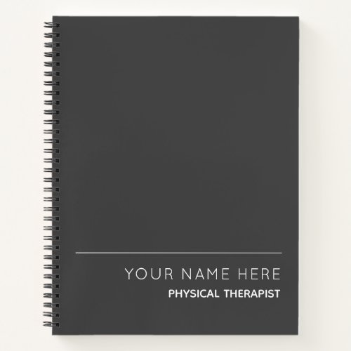 Physical Therapist Custom Spiral Notebook