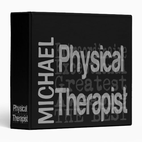 Physical Therapist Extraordinaire CUSTOM 3 Ring Binder