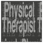 Physical Therapist Extraordinaire Fabric