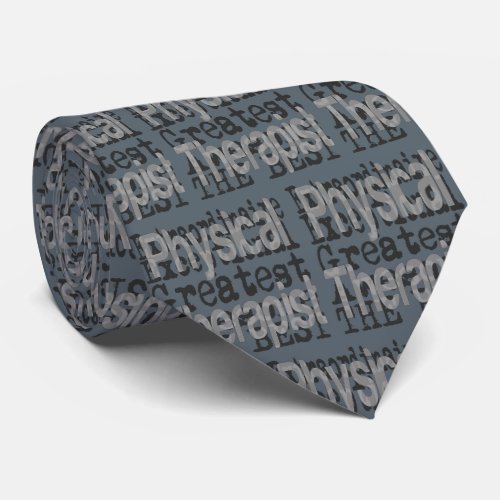 Physical Therapist Extraordinaire Neck Tie