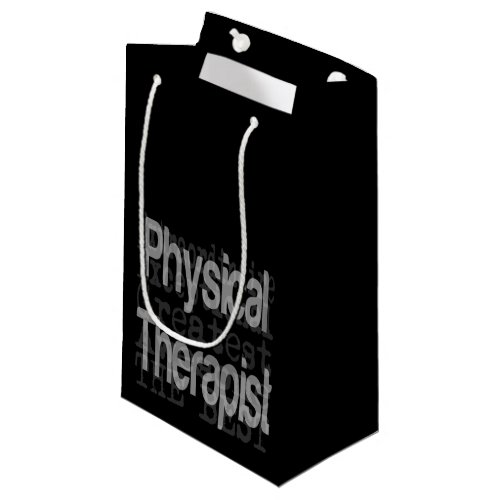Physical Therapist Extraordinaire Small Gift Bag