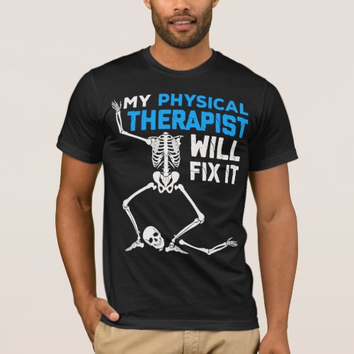 Physical Therapist Fix It Funny Surgery Recovery T_Shirt