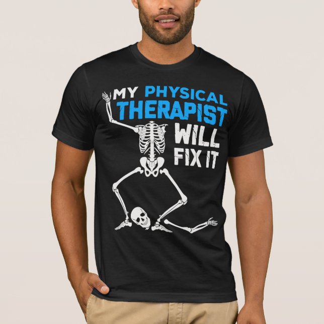 Physical Therapist Fix It Funny Surgery Recovery T-Shirt (Front)