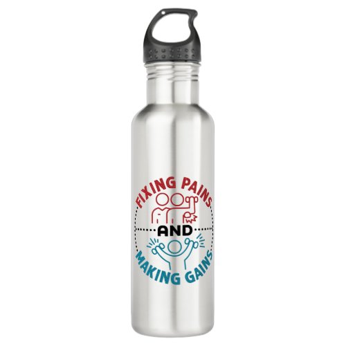 Physical Therapist Fixing Pains and Making Gains Stainless Steel Water Bottle