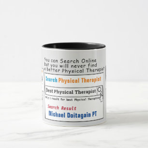 Physical Therapist Funny Best Search Mug