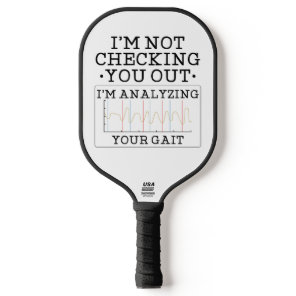 Physical Therapist Gag Not Checking You Out Pickleball Paddle