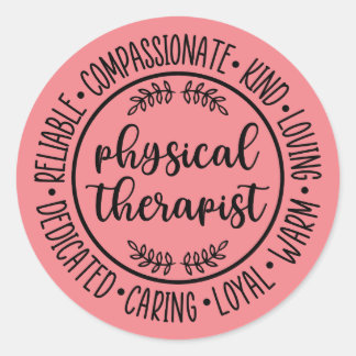 Physical Therapist Gift, Physical Therapy Classic Round Sticker