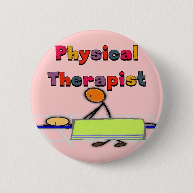 Physical Therapist Gifts Button (Front)