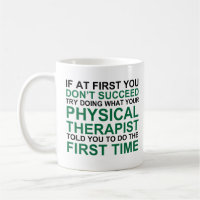 Physical Therapist Humorous Mug