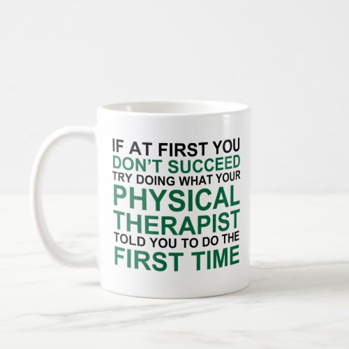 Physical Therapist Humorous Mug