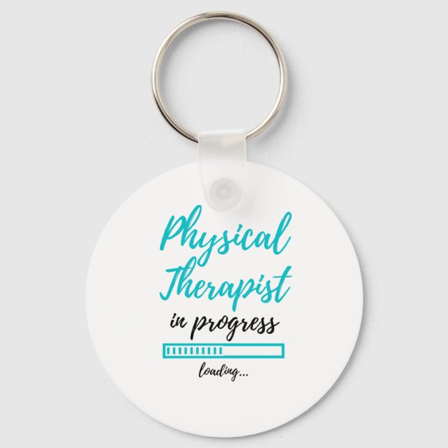 Physical Therapist In Progress 2 Keychain (Front)