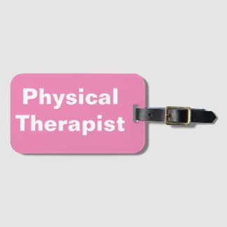 Physical Therapist Luggage Tag