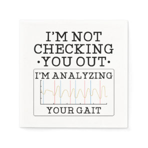 Physical Therapist Not Checking You Out Funny Napkins
