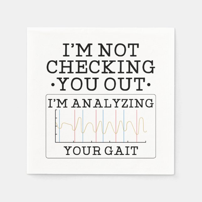 Physical Therapist Not Checking You Out Funny Napkins (Front)