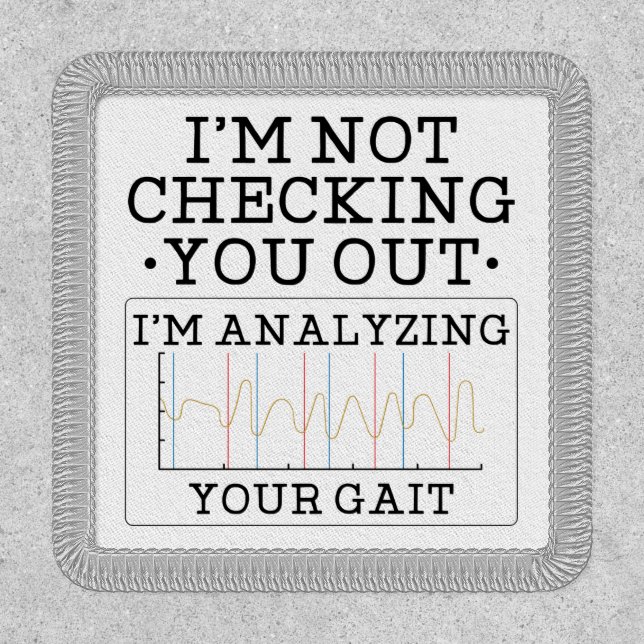 Physical Therapist Not Checking You Out Gag Patch (Front)