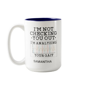 Physical Therapist Not Checking You Out Gag Two-Tone Coffee Mug