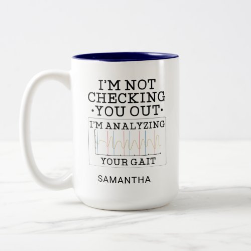 Physical Therapist Not Checking You Out Gag Two_Tone Coffee Mug