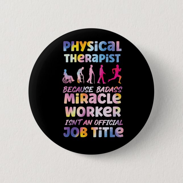 Physical Therapist Physical Therapist Because Bada Button (Front)