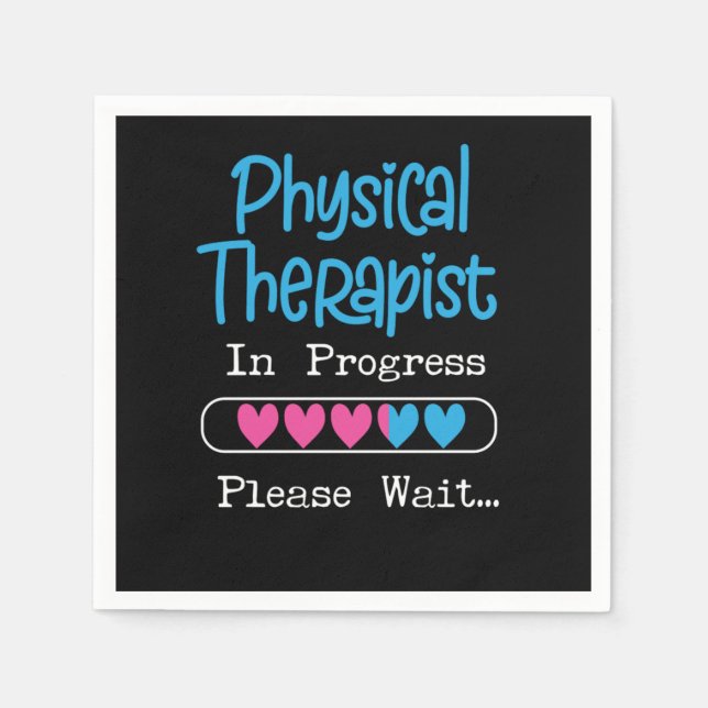 Physical Therapist Physical Therapist In Progress  Napkins (Front)