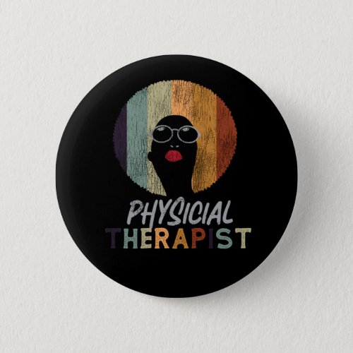 Physical Therapist Physical Therapist Retro Vintag Button