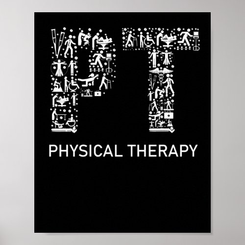 Physical Therapist Physical Therapy Gift PT Month Poster