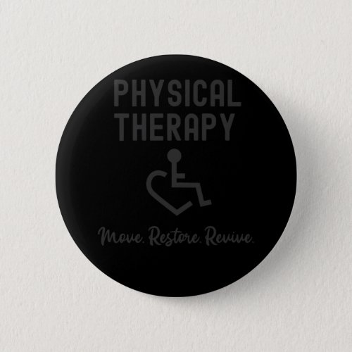 Physical Therapist Physical Therapy Move Restore R Button